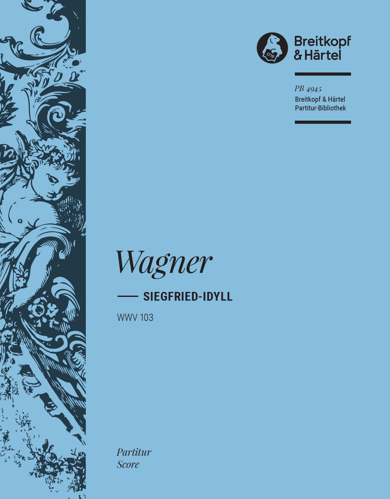 Siegfried-Idyll WWV 103 [full score]