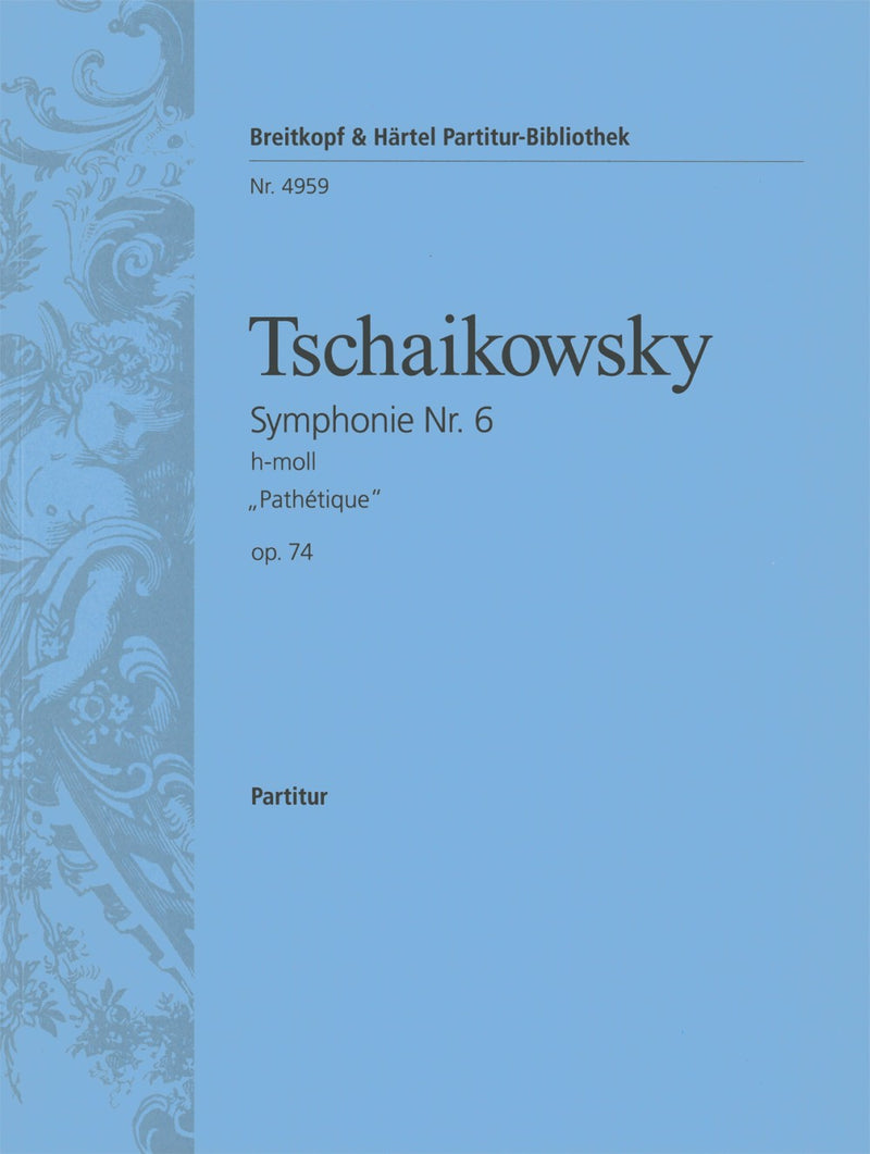 Symphony No. 6 in B minor Op. 74 [full score]