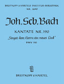 Kantate BWV 190 "Singet dem Herrn ein neues Lied" [full score]