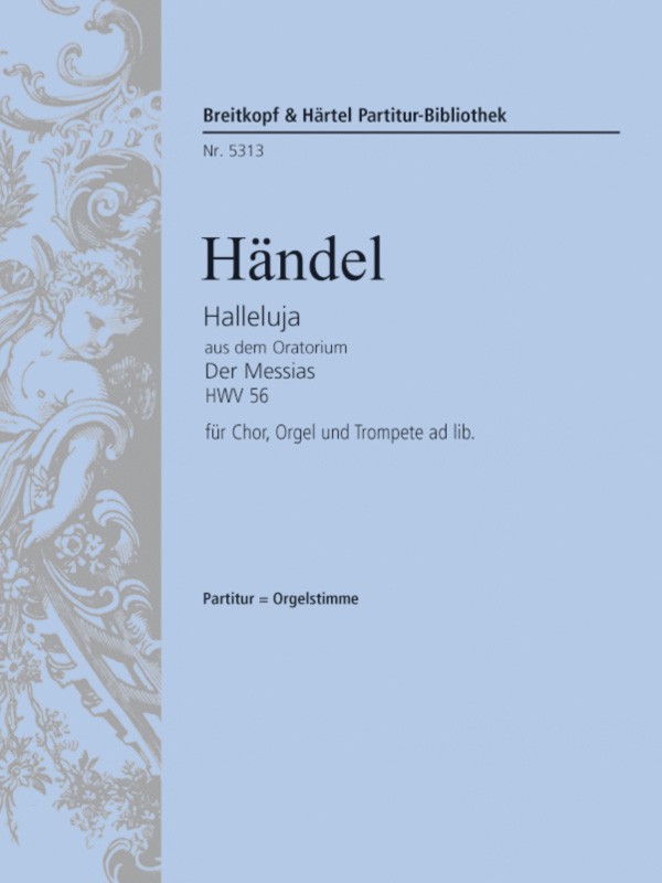Halleluja from "Messiah" HWV 56, with trumpet part [organ score & trumpet part]