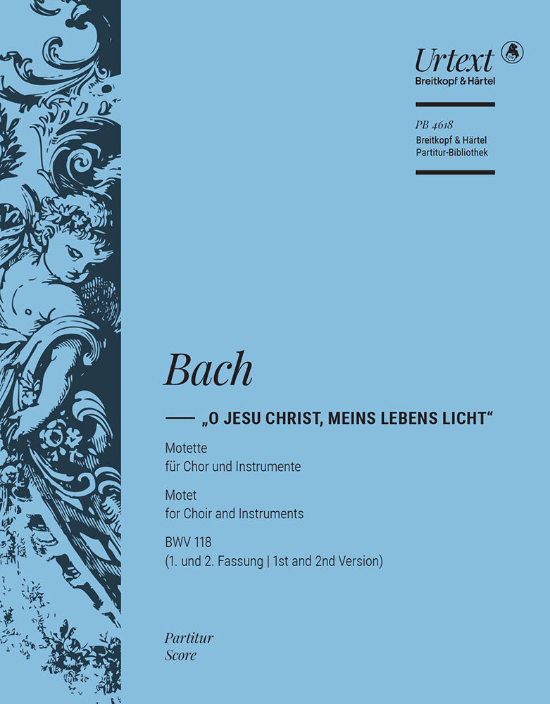 O Jesu Christ, meins Lebens Licht, BWV 118 [full score]