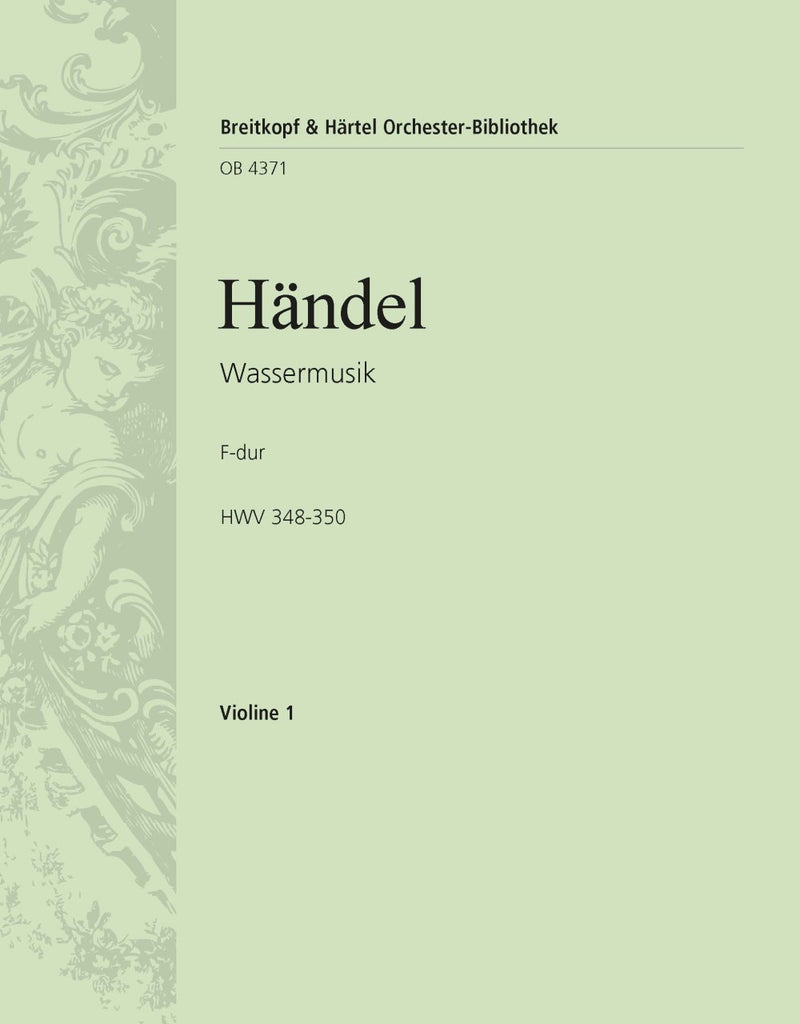 Water Music in F major HWV 348-350 (Pfannkuch校訂) [violin 1 part]