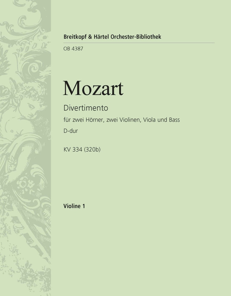 Divertimento in D major K. 334 (320b) [violin 1 part]