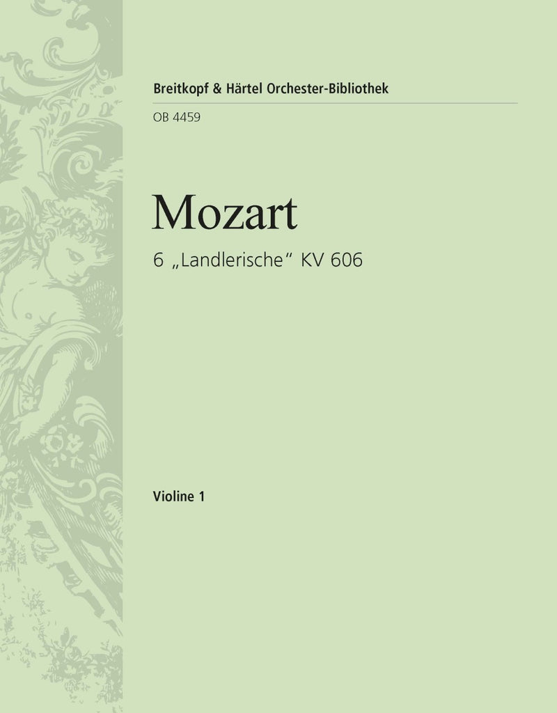 6 "Landlerische" K. 606 [violin 1 part]