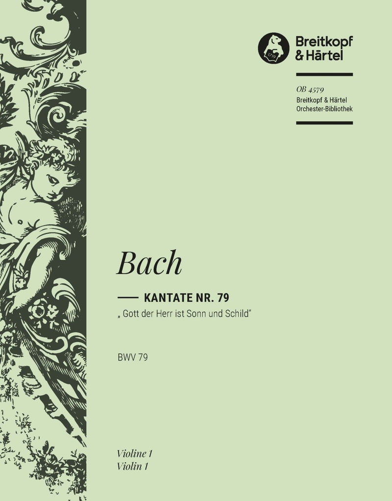 Kantate BWV 79 "Gott der Herr ist Sonn und Schild" [violin 1 part]