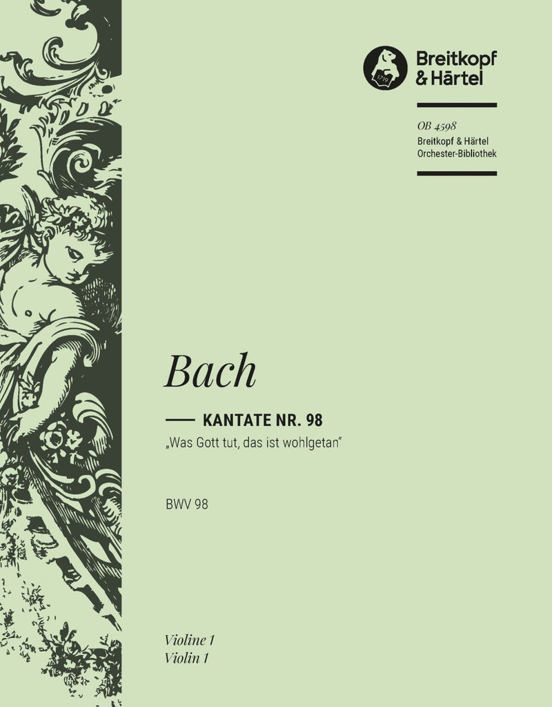 Kantate BWV 98 "Was Gott tut, das ist wohlgetan" [violin 1 part]