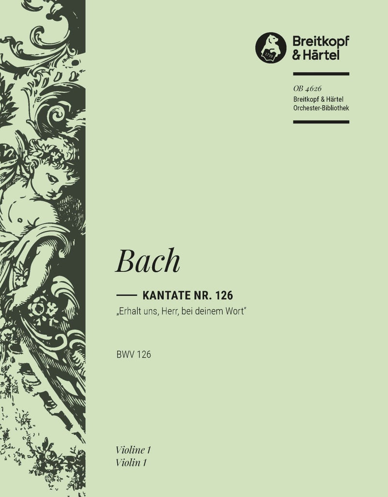 Kantate BWV 126 "Erhalt uns, Herr, bei deinem Wort" [violin 1 part]