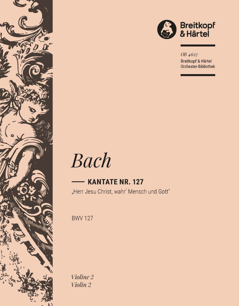 Kantate BWV 127 "Herr Jesu Christ, wahr' Mensch und Gott" [violin 2 part]