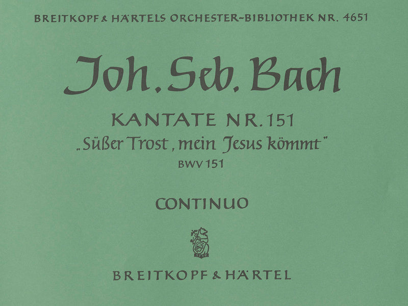 Kantate BWV 151 "Süsser Trost, mein Jesus kömmt" [organ part]
