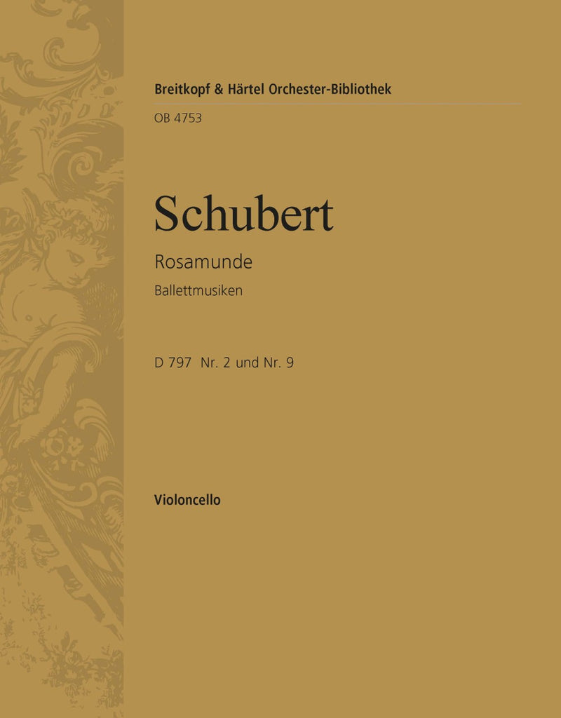Rosamunde – Ballet Music D 797 No. 2 und No. 9 [from Op. 26] [violoncello part]