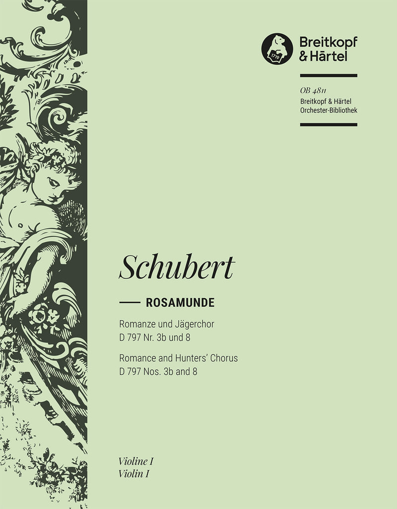 Rosamunde – Romance and Hunters’ Chorus D 797 Nos. 3b and 8 [from Op. 26] [violin 1 part]