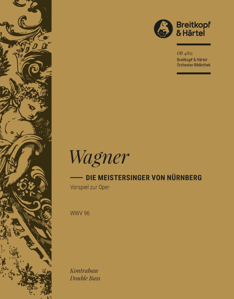 Die Meistersinger von Nürnberg WWV 96 (Vorspiel) [double bass part]