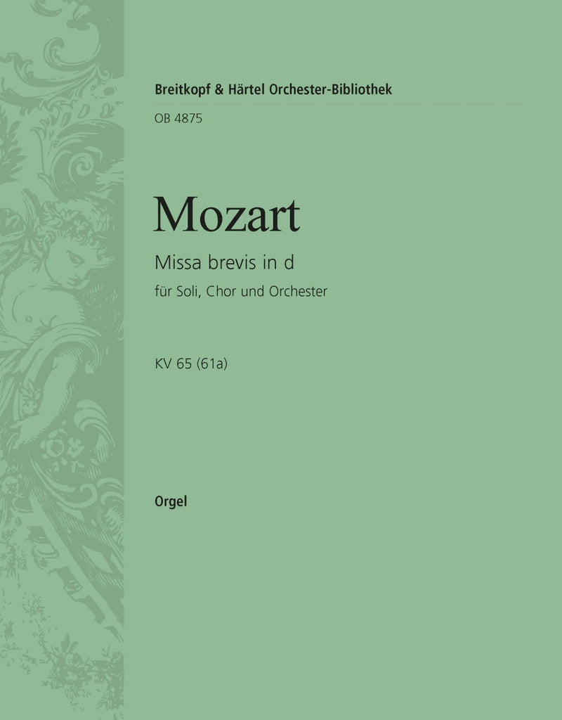 Missa brevis in D minor K. 65 (61a) [organ part]