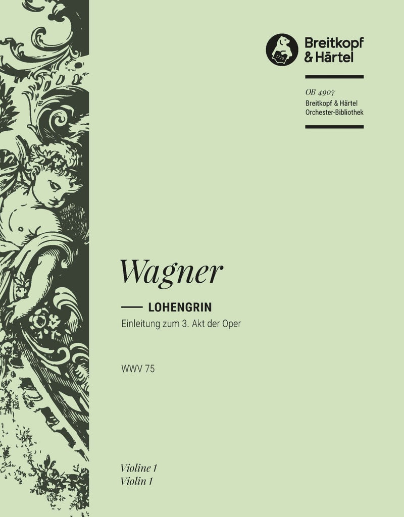 Lohengrin WWV 75 – Introduction to the 3rd Act of the Opera [violin 1 part]