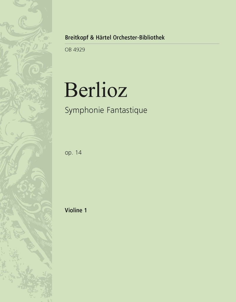 Symphonie Fantastique Op. 14 [violin 1 part]