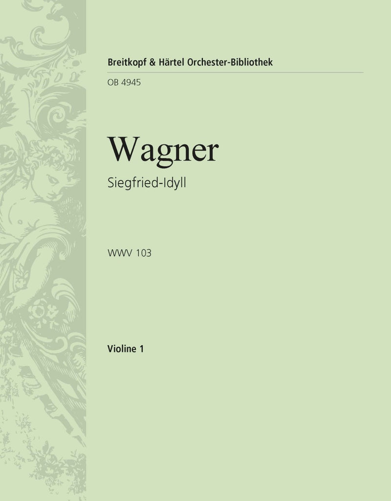 Siegfried-Idyll WWV 103 [violin 1 part]