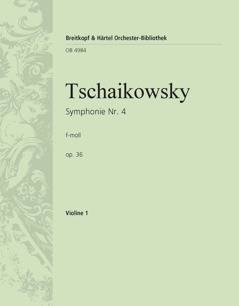 Symphony No. 4 in F minor Op. 36 [violin 1 part]