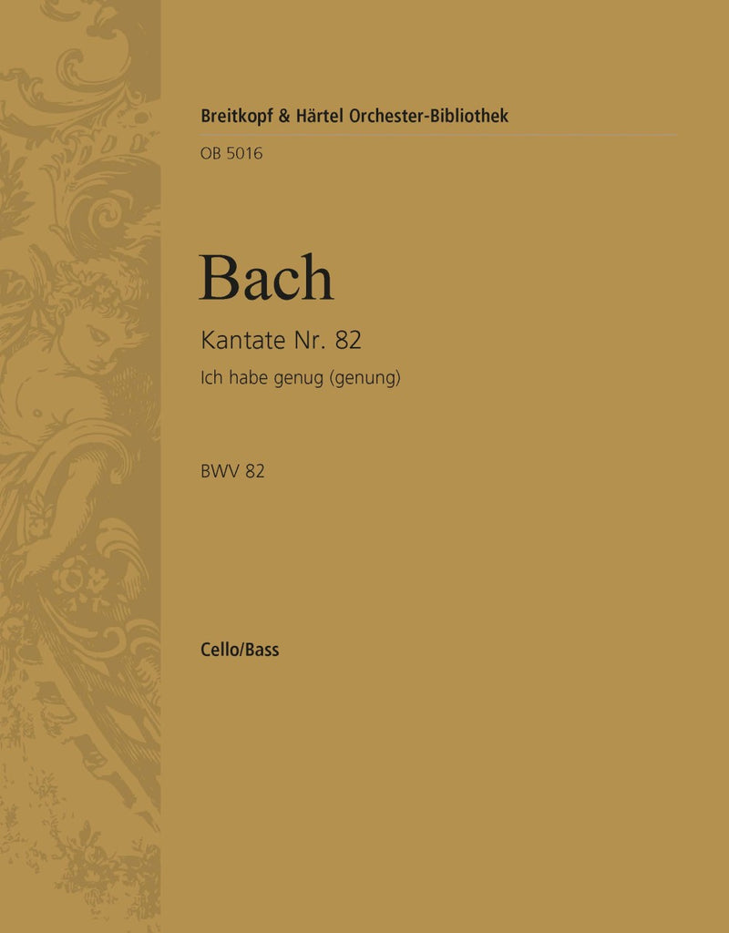 Kantate BWV 82 "Ich habe genug (genung)" [basso (cello/double bass) part]