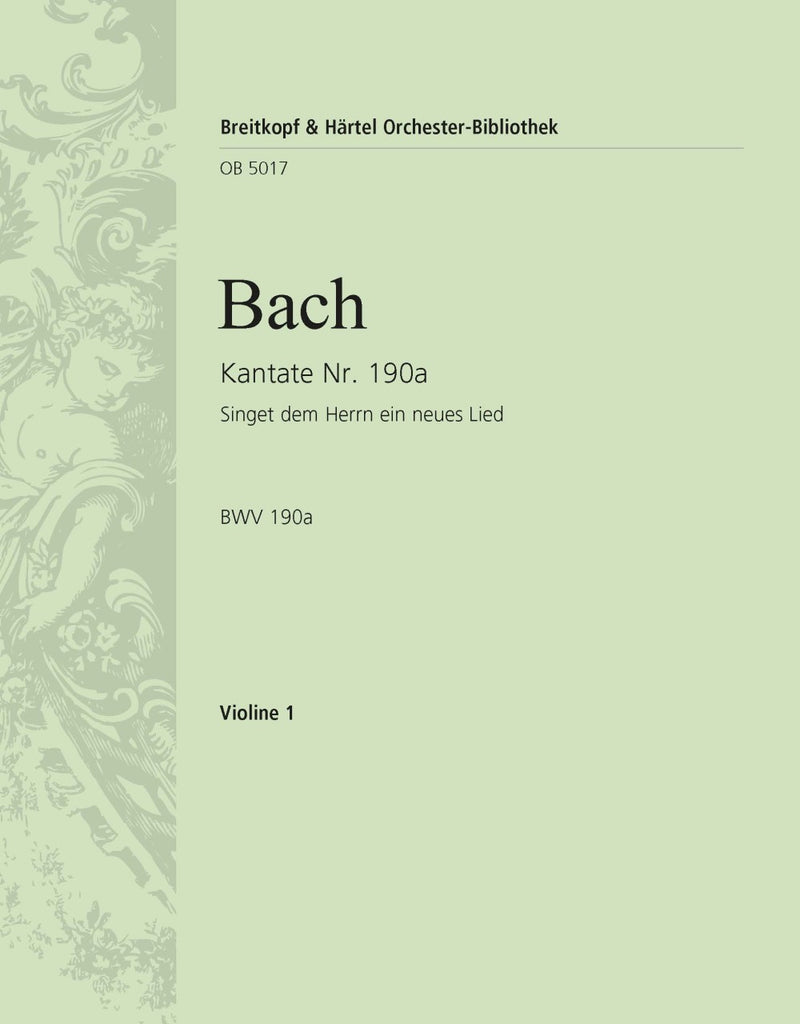 Kantate BWV 190a Singet dem Herrn ein neues Lied" [violin 1 part]