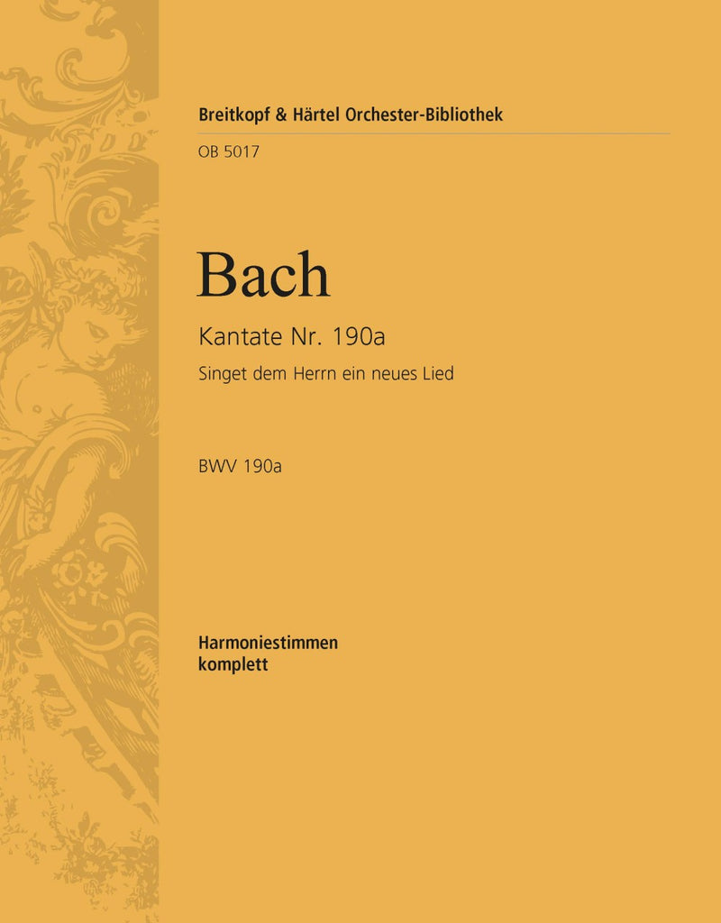 Kantate BWV 190a Singet dem Herrn ein neues Lied" [wind parts]