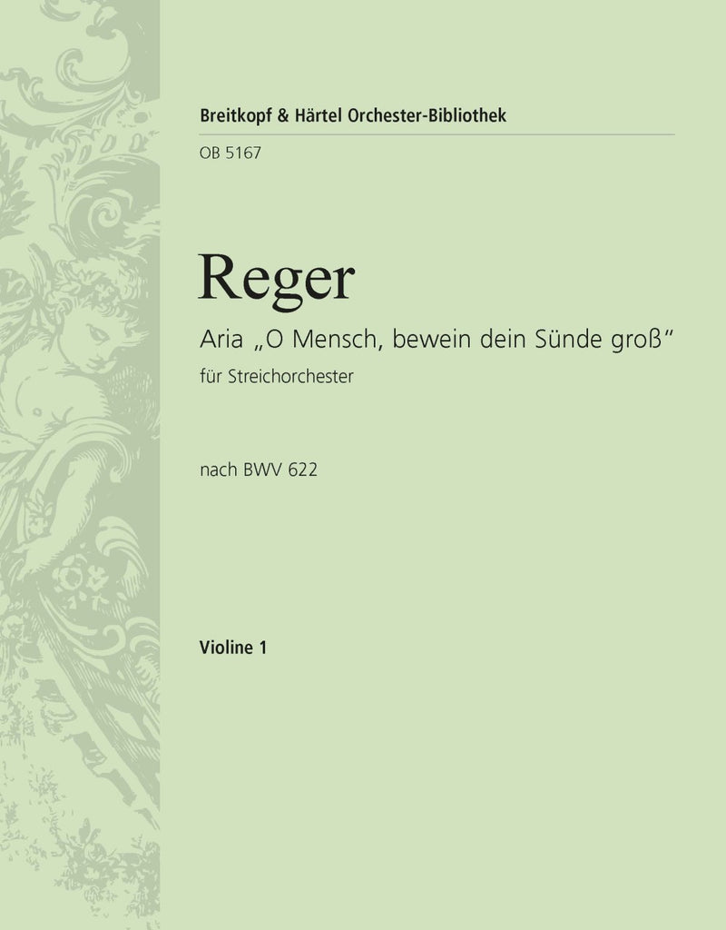 Aria after the Chorale Prelude "O Mensch, bewein dein' Suende groß" BWV 622 by J.S. Bach [violin 1 part]