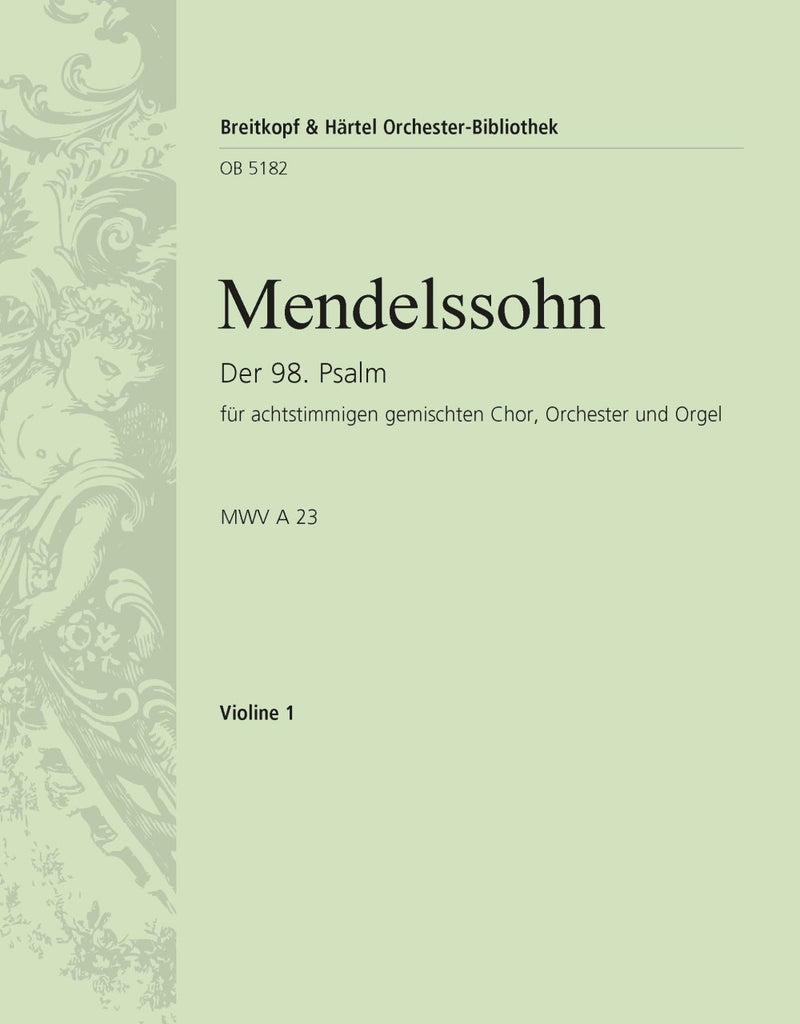 Psalm 98 MWV A 23 (Op. 91) "Singet dem Herrn" [violin 1 part]