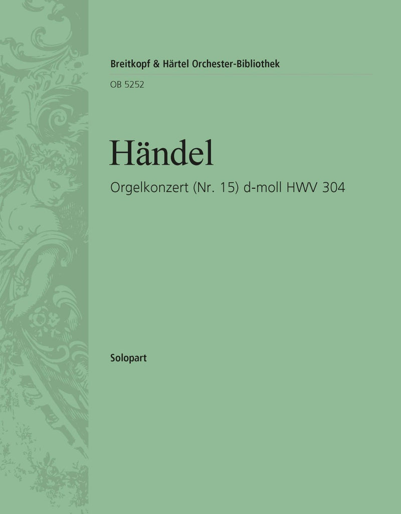 Organ Concerto (No. 15) in D minor HWV 304 [solo org part]