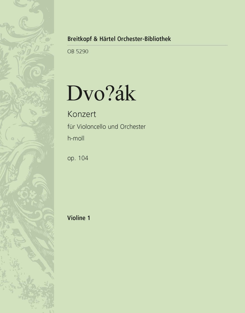 Violoncello Concerto in B minor Op. 104 [violin 1 part]