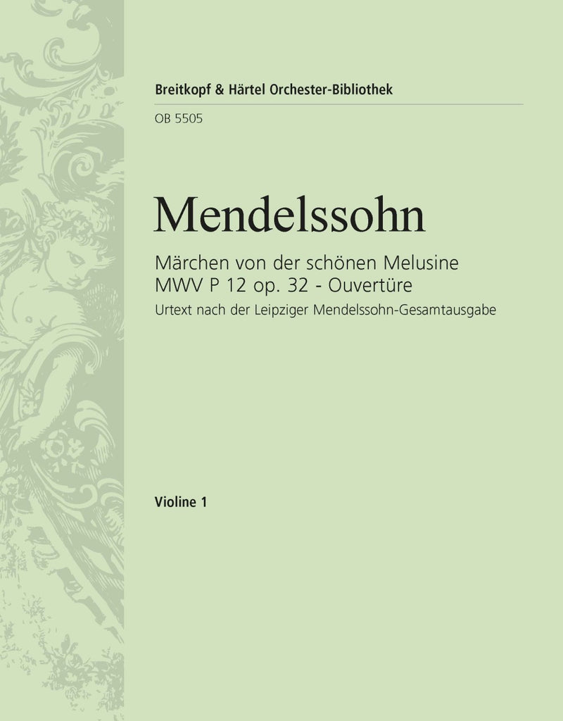 Fairy Tale of the Fair Melusine MWV P 12 Op. 32 – Overture [violin 1 part]