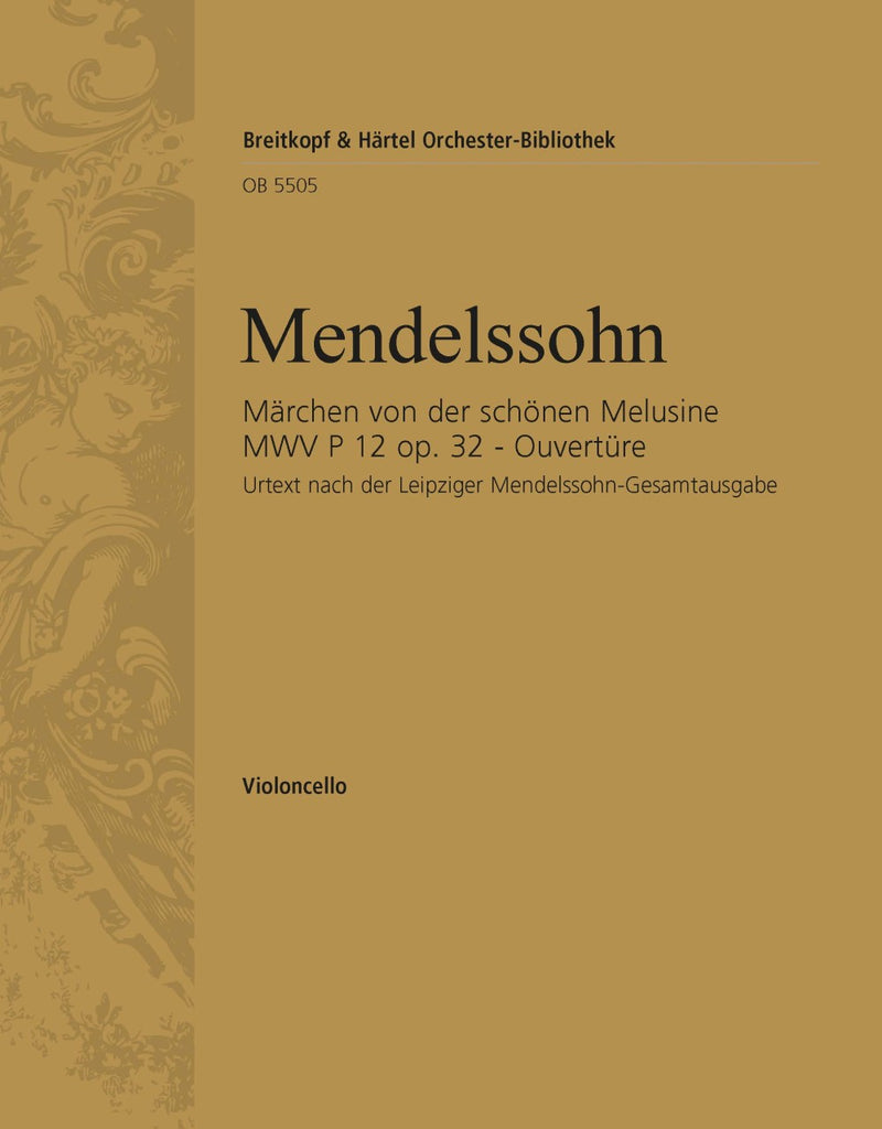 Fairy Tale of the Fair Melusine MWV P 12 Op. 32 – Overture [violoncello part]