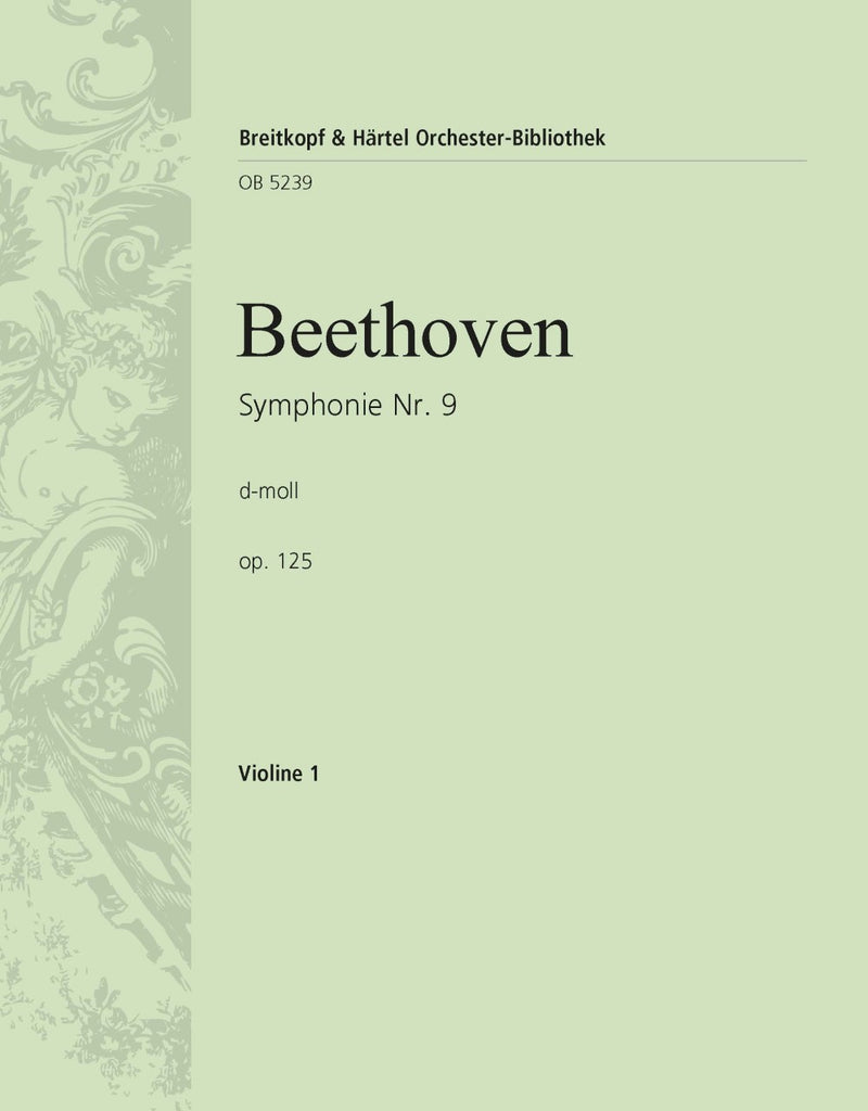 Symphony No. 9 D minor = Symphonie Nr. 9, op. 125 (Hauschild校訂) [violin 1 part]