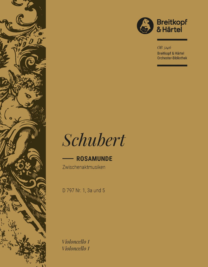 Rosamunde – Entr'actes D 797 Nos. 1, 3a and 5 [from Op. 26] [violoncello part]