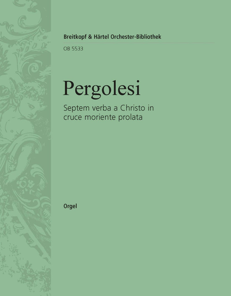 Septem verba a Christo in cruce moriente prolata [organ part]