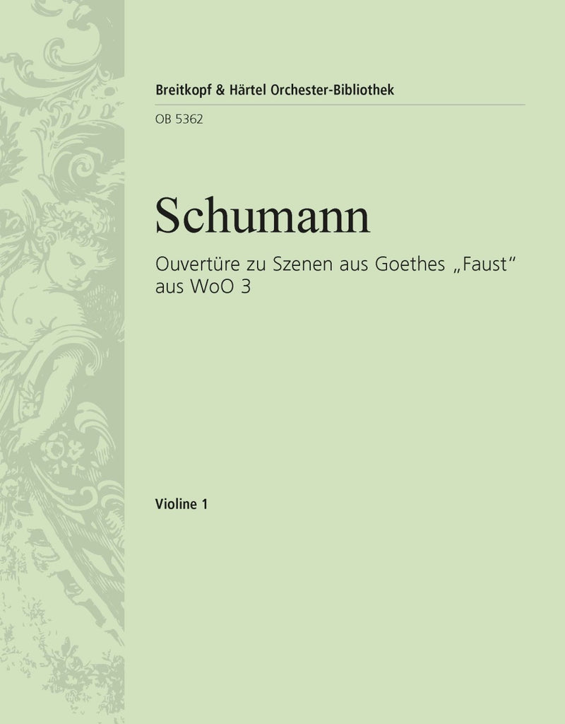 Overture to Scenes from Goethe's "Faust" from WoO 3 [violin 1 part]