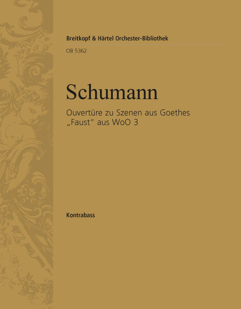 Overture to Scenes from Goethe's "Faust" from WoO 3 [double bass part]