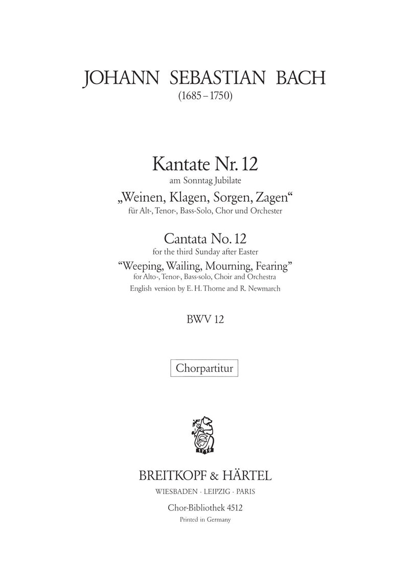 Kantate BWV 12 "Weinen, Klagen, Sorgen, Zagen" [合唱楽譜]
