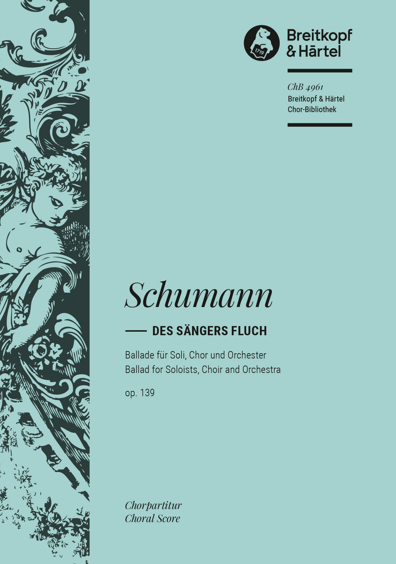 Des Saengers Fluch Op. 139 [合唱楽譜]