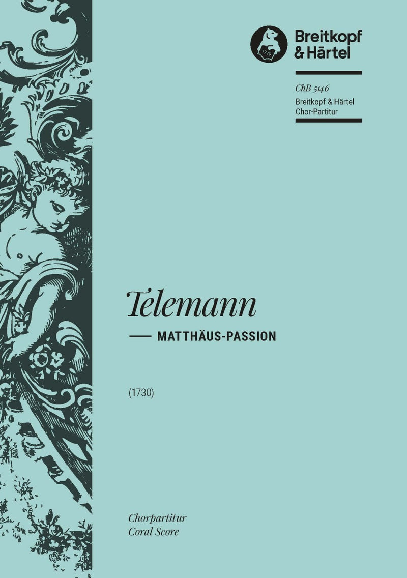 Matthäus-Passion (1730) [合唱楽譜]