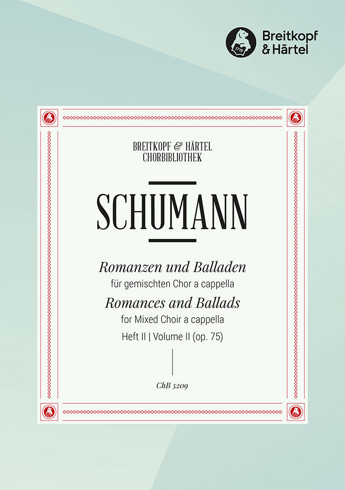 Romances and Ballads Op. 67 and Op. 75, vol. II (Nos. 6 – 10) [合唱楽譜]