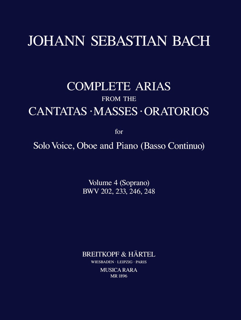 Complete Arias from the Cantatas, Masses, Oratorios, vol. 4（ソプラノ・オーボエ・通奏低音版）