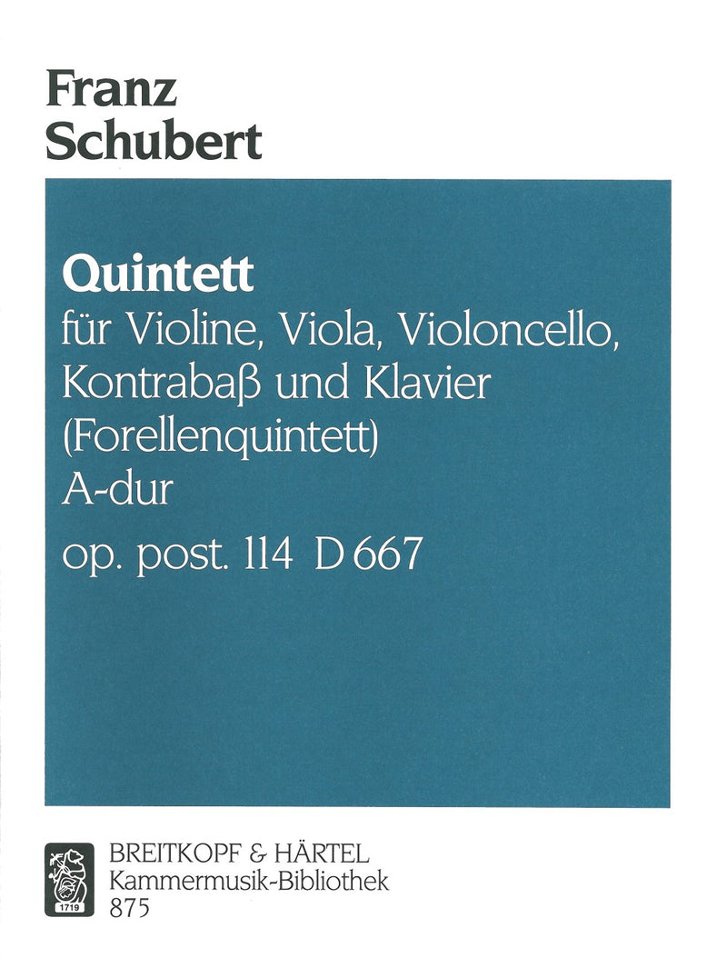 Piano Quintet in A major D 667 [Op. post. 114]