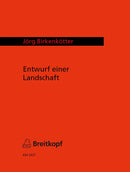 Entwurf einer Landschaft [full score]