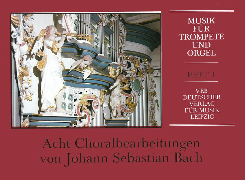 Music for Trumpet and Organ, Vol. 1: 8 Choralbearbeitungen von J.S. Bach