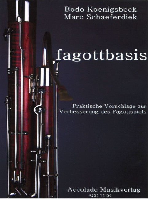 Fagottbasis: Praktische Vorschläge zur Verbesserung des Fagottspiels = ファゴット演奏上達のための実践的な提案