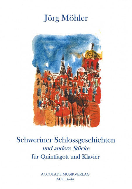 Schweriner Schlossgeschichten (und andere Stücke für Quintfagott und Klavier)