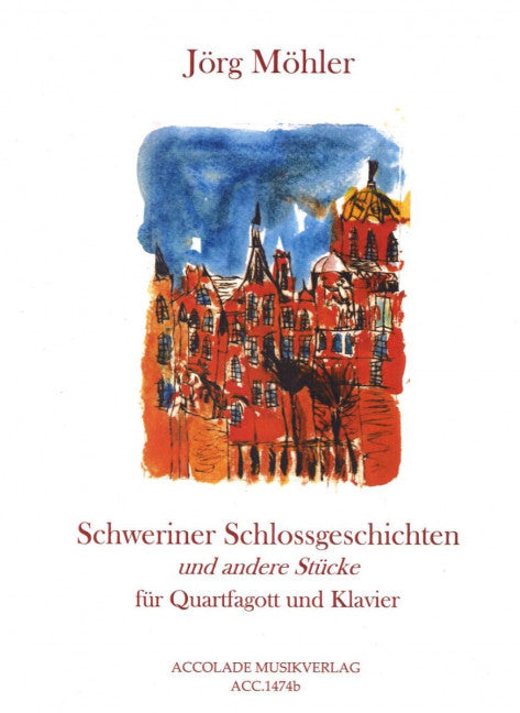 Schweriner Schlossgeschichten (und andere Stücke für Quartfagott und Klavier)