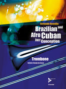 Brazilian and Afro-Cuban Jazz Conception - Trombone