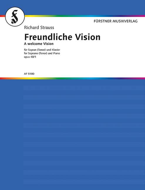 Fünf Lieder nach Gedichten von Otto Julius Bierbaum und Karl Henckell op. 48/1, No. 1 A Welcome Vision (high D major)