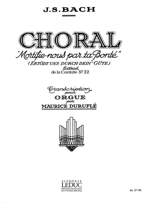 Chorale "Mortifie-nous par ta Bonté" [Ertödt uns durch dein' Güte]
