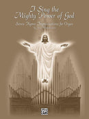 I Sing the Mighty Power of God